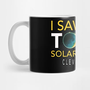 I saw the total eclipse at Cleveland Ohio Mug